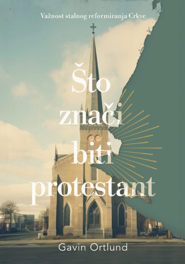 Što znači biti protestant: Važnost stalnog reformiranja Crkve