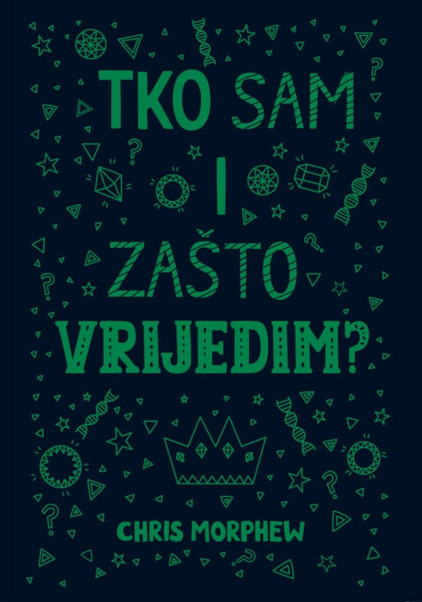 Tko sam i zašto vrijedim?